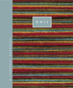 Knit (A Personal Handbook) by Melanie Falick, 9781584793571