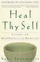Heal Thy Self (Lessons on Mindfulness in Medicine) by Saki Santorelli, Jon Kabat-Zinn, 9780609805046