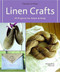 Linen Crafts (40 Projects for Home & Body) by Florence Le Maux, 9781584794967