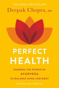 Perfect Health--Revised and Updated (The Complete Mind Body Guide) by Deepak Chopra, M.D., 9780609806944