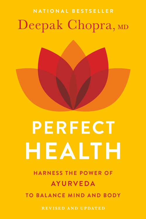 Perfect Health--Revised and Updated (The Complete Mind Body Guide) by Deepak Chopra, M.D., 9780609806944
