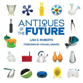 Antiques of the Future by Lisa S. Roberts, 9781584795544
