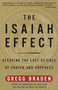 The Isaiah Effect (Decoding the Lost Science of Prayer and Prophecy) by Gregg Braden, 9780609807965