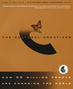 The Cultural Creatives (How 50 Million People Are Changing the World) by Paul H. Ray, Ph.D., Sherry Ruth Anderson, 9780609808450