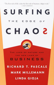 Surfing the Edge of Chaos (The Laws of Nature and the New Laws of Business) by Richard Pascale, Mark Milleman, Linda Gioja, 9780609808832