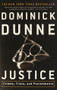 Justice (Crimes, Trials, and Punishments) by Dominick Dunne, 9780609809631