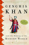 Genghis Khan and the Making of the Modern World by Jack Weatherford, 9780609809648