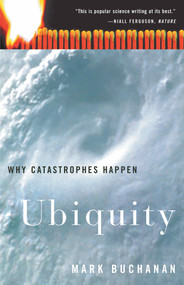 Ubiquity (Why Catastrophes Happen) by Mark Buchanan, 9780609809983
