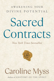 Sacred Contracts (Awakening Your Divine Potential) by Caroline Myss, 9780609810118