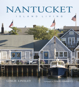 Nantucket (Island Living) by Leslie Linsley, Terry Pommett, 9781584797234