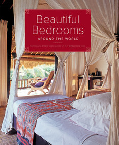 Beautiful Bedrooms Around the World by Deidi Von Schaewen, Francesca Torre, 9781584797258