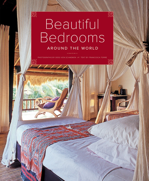 Beautiful Bedrooms Around the World by Deidi Von Schaewen, Francesca Torre, 9781584797258