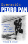Operación Pedro Pan / Operation Pedro Pan (Spanish Edition) by Yvonne Conde, 9780609811153