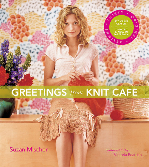 Greetings from Knit Cafe by Suzan Mischer, Victoria Pearson, 9781584797685