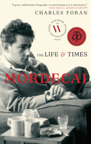 Mordecai (The Life & Times) by Charles Foran, 9780676979657