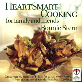 HeartSmart Cooking for Family and Friends (Great Recipes, Menus and Ideas for Casual Entertaining: A Cookbook) by Bonnie Stern, 9780679310037