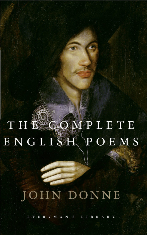 The Complete English Poems of John Donne (Introduction by C. A. Patrides) by John Donne, C. A. Patrides, 9780679405580