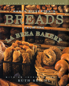 Nancy Silverton's Breads from the La Brea Bakery (Recipes for the Connoisseur: A Cookbook) by Nancy Silverton, 9780679409076