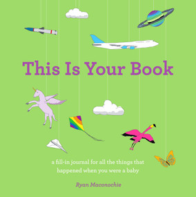This Is Your Book by Ryan Maconochie, 9781584799481