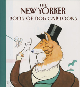 The New Yorker Book of Dog Cartoons by The New Yorker, 9780679416807