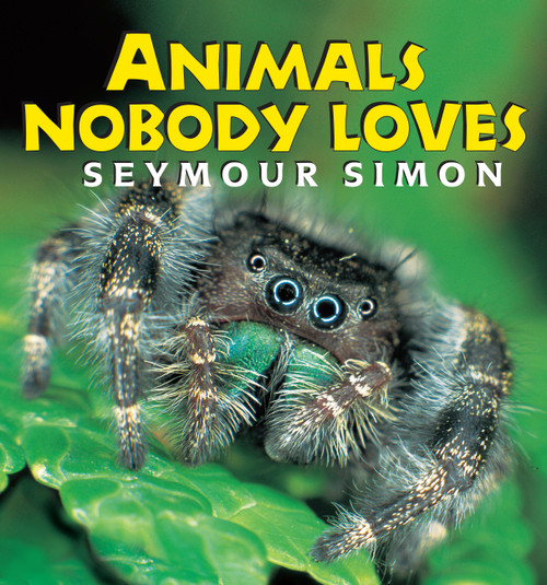 Animals Nobody Loves by Seymour Simon, 9781587171550
