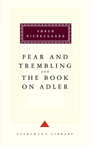 Fear and Trembling and The Book on Adler (Introduction by George Steiner) by Søren Kierkegaard, Walter Lowrie, George Steiner, 9780679431305