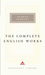 The Complete English Works of George Herbert (Introduction by Ann Pasternak Slater) by George Herbert, Ann Pasternak Slater, 9780679443599