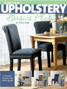 Singer Upholstery Basics Plus (Complete Step-by-Step Photo Guide) by Steve Cone, 9781589233294