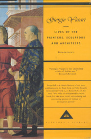 Lives of the Painters, Sculptors and Architects (Introduction by David Ekserdjian) by Giorgio Vasari, Gaston du C. de Vere, David Ekserdjian, 9780679451013