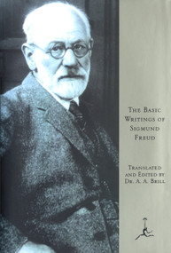 The Basic Writings of Sigmund Freud by Sigmund Freud, A.A. Brill, 9780679601661
