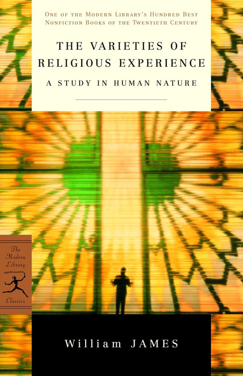 The Varieties of Religious Experience (A Study in Human Nature) by William James, 9780679640110