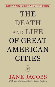 The Death and Life of Great American Cities (50th Anniversary Edition) by Jane Jacobs, 9780679644330