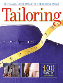 TAILORING (The Classic Guide to Sewing the Perfect Jacket - 400 How-to Photographs) by Editors of Creative Publishing international, 9781589236097