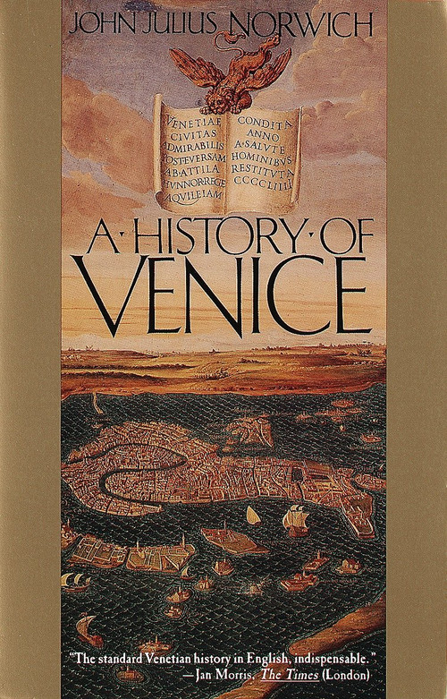 A History of Venice by John Julius Norwich, 9780679721970