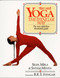 Yoga:  The Iyengar Way (The New Definitive Illustrated Guide) by Silva Mehta, Mira Mehta, Shyam Mehta, 9780679722878