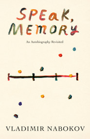 Speak, Memory (An Autobiography Revisited) by Vladimir Nabokov, 9780679723394