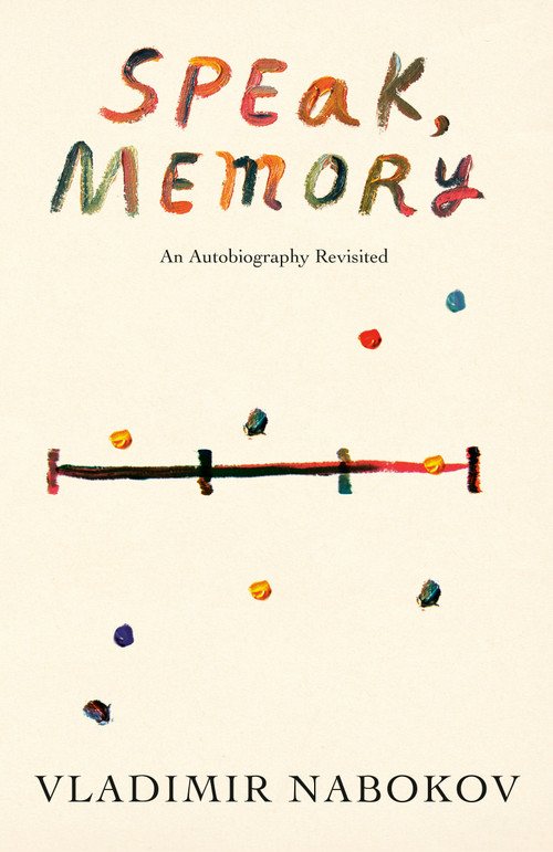 Speak, Memory (An Autobiography Revisited) by Vladimir Nabokov, 9780679723394