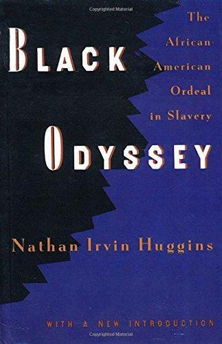 Black Odyssey (The African-American Ordeal in Slavery) by Nathan Irvin Huggins, 9780679728146