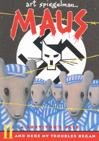 Maus II: A Survivor's Tale (And Here My Troubles Began) by Art Spiegelman, 9780679729778
