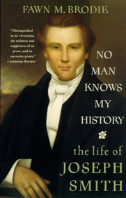 No Man Knows My History (The Life of Joseph Smith) by Fawn M. Brodie, 9780679730545
