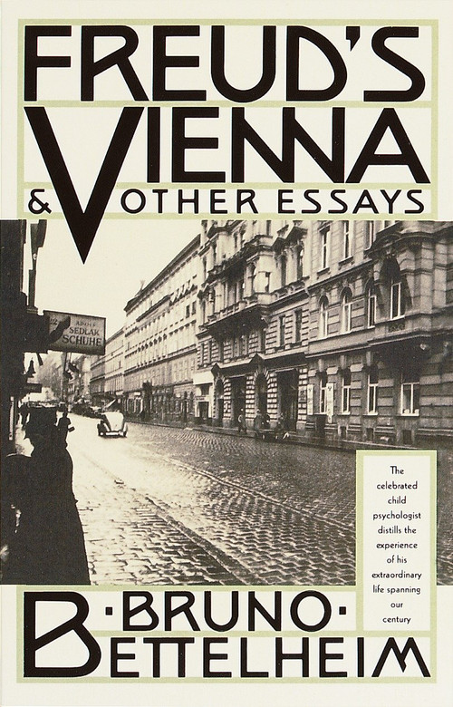 Freud's Vienna & Other Essays by Bruno Bettelheim, 9780679731887
