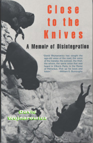 Close to the Knives (A Memoir of Disintegration) by David Wojnarowicz, 9780679732273