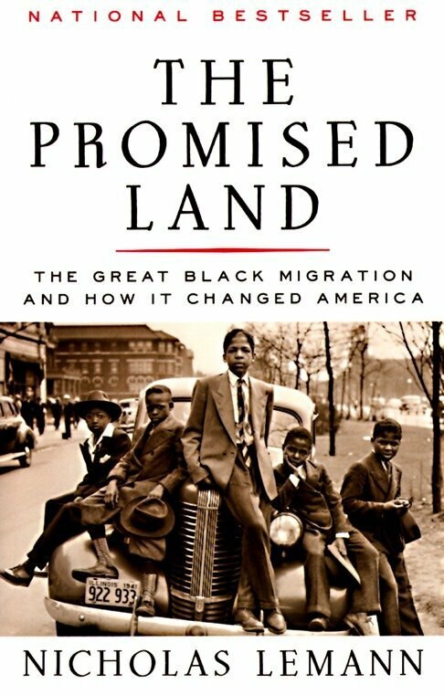 The Promised Land (The Great Black Migration and How It Changed America) by Nicholas Lemann, 9780679733478
