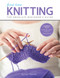 First Time Knitting (The Absolute Beginner's Guide: Learn By Doing - Step-by-Step Basics + 9 Projects) by Carri Hammett, 9781589238053
