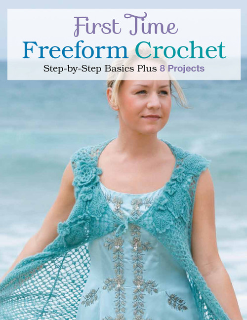 First Time Freeform Crochet by Margaret Hubert, 9781589238138