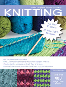 The Complete Photo Guide to Knitting, 2nd Edition by Margaret Hubert, 9781589238206