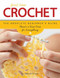 First Time Crochet (The Absolute Beginner's Guide: There's a First Time For Everything) by Deborah Burger, 9781589238251