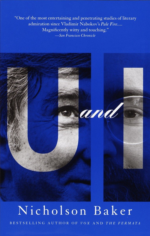 U and I (A True Story) by Nicholson Baker, 9780679735755