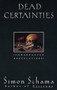 Dead Certainties (Unwarranted Speculations) by Simon Schama, 9780679736134