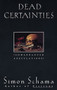 Dead Certainties (Unwarranted Speculations) by Simon Schama, 9780679736134